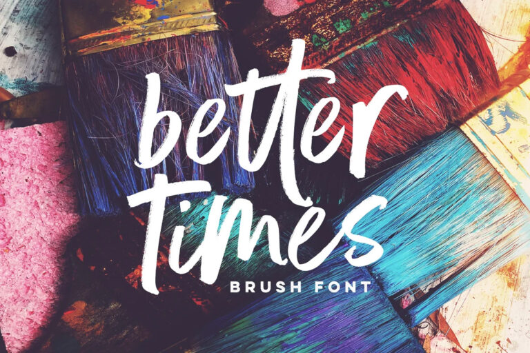 Better Times Brush Font Free Download