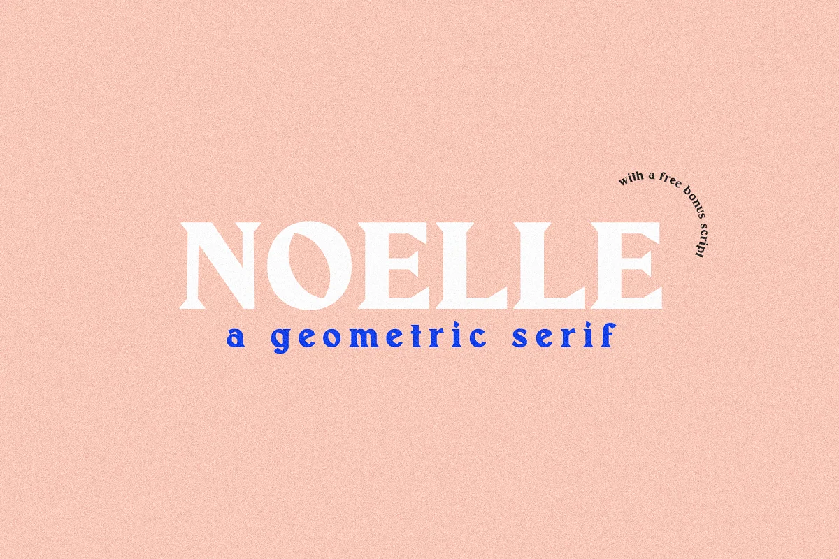 Noelle Modern Serif and Script Font