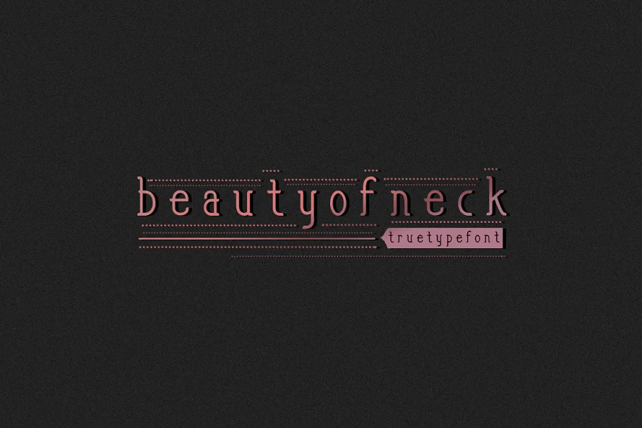 Beauty of Neck Font